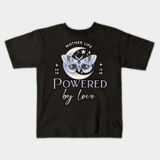 mother life powered by love Kids T-Shirt